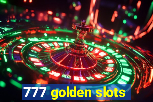 777 golden slots